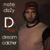 Nate Dizzy - Dream Catcher